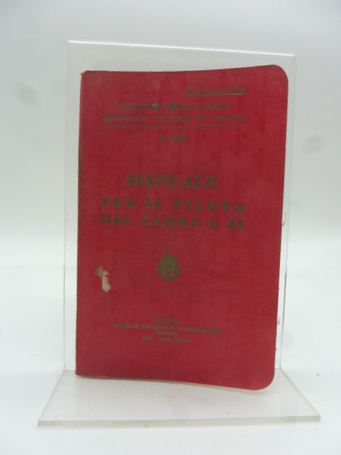 Ministero della Guerra. Ispettorato dell'arma di fanteria. Manuale per il pilota del carro L 35